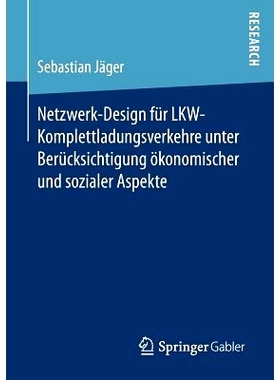 预订 Netzwerk-Design Für Lkw-Komplettladungsverkehre Unter Berücksichtigung Ökonomischer Und Sozialer Aspekte
