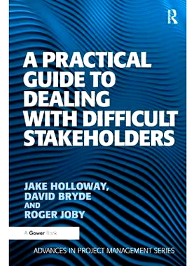 预订 A Practical Guide to Dealing with Difficult Stakeholders 利益相关者的参与的工具和观点: 9781409407379