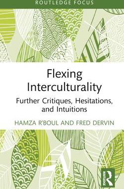 [预订]Flexing Interculturality: Further Critiques, Hesitations, and Intuitions 9781032601052
