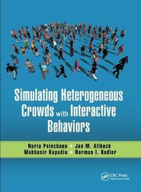 【预订】Simulating Heterogeneous Crowds with Interactive Behaviors 9780367658359