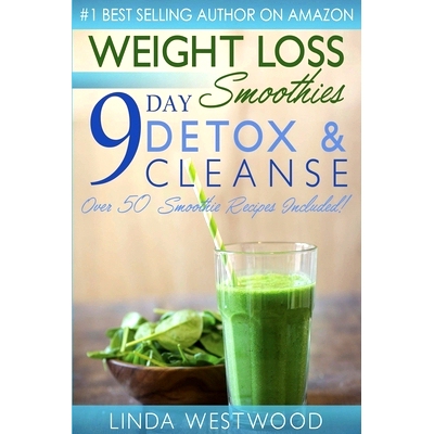 预订 Weight Loss Smoothies (4th Edition): 9-Day Detox & Cleanse - Over 50 Recipes Included!