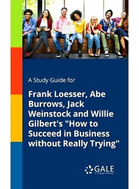 预订 A Study Guide for Frank Loesser, Abe Burrows, Jack Weinstock and Willie Gilbert’s How to Succeed in Business Witho