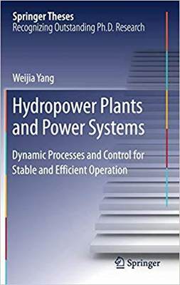 【预售】Hydropower Plants and Power Systems: Dynamic Processes and Control for Stable and Efficient Operation