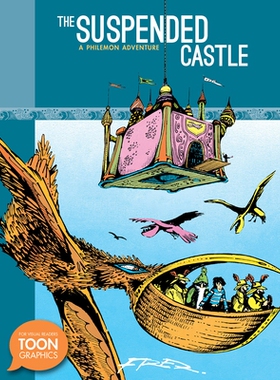 预订 The Suspended Castle: A Philemon Adventure: A TOON Graphic: 9781935179863