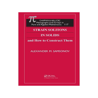 【预订】Strain Solitons in Solids and How to Construct Them