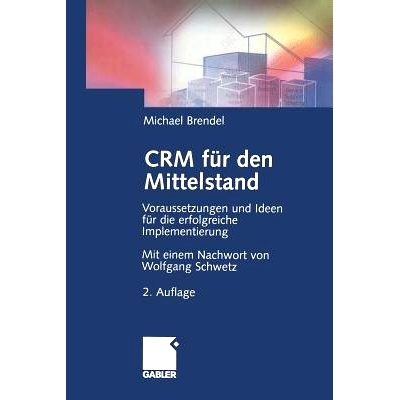 预订 CRM für den Mittelstand: Voraussetzungen und Ideen für die erfolgreiche Implementierung: 9783322828729
