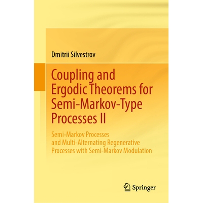 预订 Coupling and Ergodic Theorems for Semi-Markov-Type Processes II Semi-Markov Processes and Multi-Alternating Regener