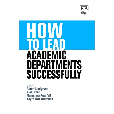 预订 How to Lead Academic Departments Successfully 如何成功领导学术部门: 9781789907148