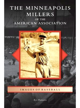 预订 Minneapolis Millers of the American Association: 9781531670788