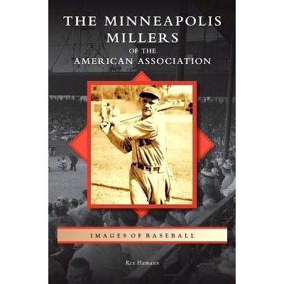 预订 Minneapolis Millers of the American Association: 9781531670788