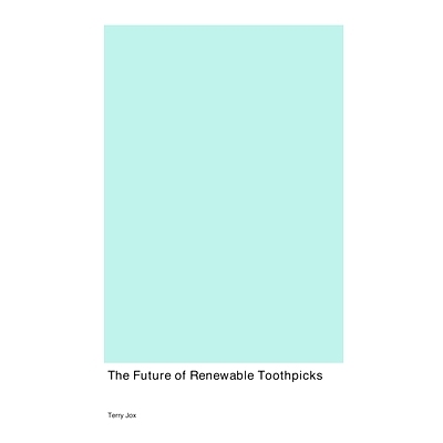 预订 The Future of Renewable Toothpicks: 9781779616241