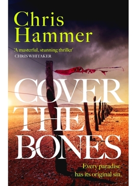 预订 Cover The Bones: The Masterful New Outback Thriller From The Award-Winn: 9781472295712