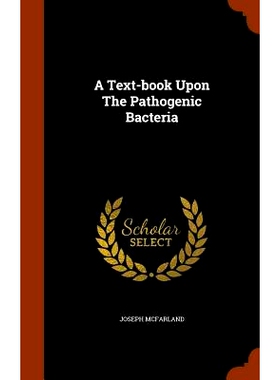 预订 A Text-book Upon The Pathogenic Bacteria: 9781344841900
