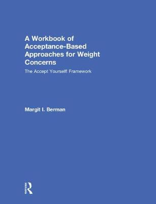 【预订】A Workbook of Acceptance-Based Approaches for Weight Concerns