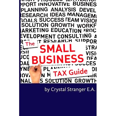 预订 The Small Business Tax Guide: Take Advantage of Often Missed Deductions and Credits to Keep Your Money Where It Bel