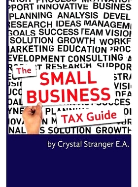 预订 The Small Business Tax Guide: Take Advantage of Often Missed Deductions and Credits to Keep Your Money Where It Bel