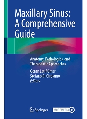 预订 Maxillary Sinus: A Comprehensive Guide: Anatomy, Pathologies, and Therapeutic Approaches 上颌窦：综合指南：解剖学、