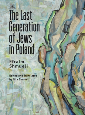 预订 With the Last Generation of Jews in Poland 在波兰的*一代犹太人: 9781644695975