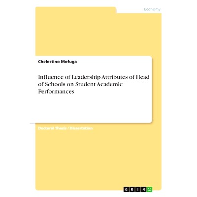 预订 Influence of Leadership Attributes of Head of Schools on Student Academic Performances: 9783346232090