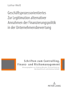 预订 Zur Legitimation alternativer Annahmen der Finanzierungspolitik in der Unternehmensbewertung: 9783631875230