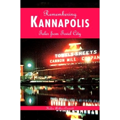 预订 Remembering Kannapolis: Tales from Towel City: 9781540217486