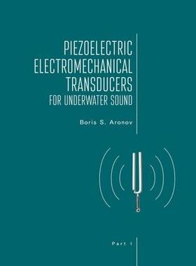 [预订]Piezoelectric Electromechanical Transducers for Underwater Sound, Part I 9781644698211