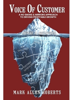 预订 Voice of Customer: A No Smoke & Mirrors Approach to Profitable Growth: 9798872271314