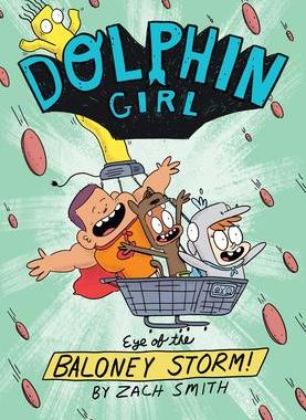[预订]Dolphin Girl 2: Eye of the Baloney Storm 9781645950196