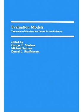 预订 Evaluation Models: Viewpoints on Educational and Human Services Evaluation: 9789400966772