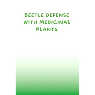 Medicinal 预订 with Defense Plants Beetle