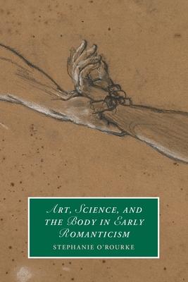 [预订]Art, Science, and the Body in Early Romanticism 9781009001267