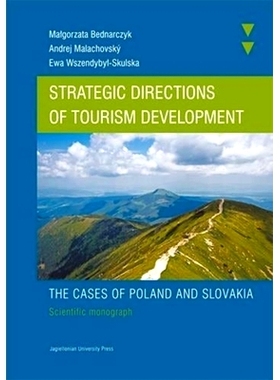 预订 Strategic Directions of Tourism Development: The Cases of Poland and Slovakia. Scientific Monograph: 9788323334279