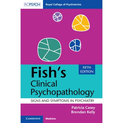 预订 Fish’s Clinical Psychopathology Signs and Symptoms in Psychiatry 费什临床精神病理学：精神病学中的体征和症状 978100