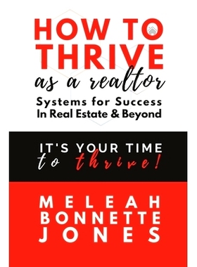 预订 How To Thrive As A Realtor: Systems for Success in Real Estate & Beyond: 9798866040179