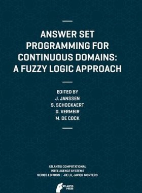 【预订】Answer Set Programming for Continuous Domains: A Fuzzy Logic Approach