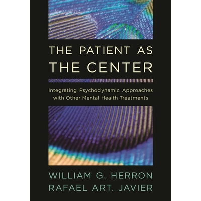 预订 The Patient as the Center: Integrating Psychodynamic Approaches with Other Mental Health Treatments 将心理动力学方