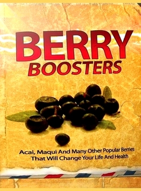 预订 Berry Boosters: Acai, Maqui and Other Popular Berries that Will Changes Your Quality of Life And Health