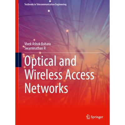 预订 Optical and Wireless Access Networks 光纤与无线接入网络 9783031896958