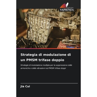 预订 Strategia di modulazione di un PMSM trifase doppio: 9786209247415