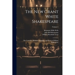 Comedies Shakespeare; The Histories Shakespeare Grant Volume William Tragedies Poems White New 预订 and