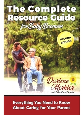 预订 The Complete Resource Guide for Baby Boomers: Everything You Need to Know About Caring for Your Parent: 97816973752