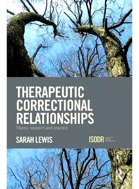 预订 Therapeutic Correctional Relationships: Theory, research and practice: 9781138304826