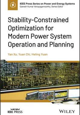 [预订]Stability-Constrained Optimization for Modern Power System Operation and Planning 9781119848868