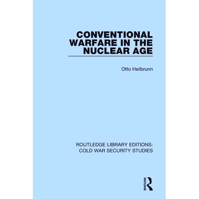 预订 Conventional Warfare in the Nuclear Age 核时代的常规战争（重印版）: 9780367557355