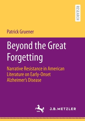 【预订】Beyond the Great Forgetting: Narrative Resistance in American Litera 9783662660287