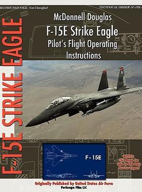 [预订]McDonnell Douglas F-15E Strike Eagle Pilot’s Flight Operating Instructions 9781935700432
