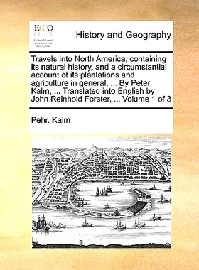 预订 Travels Into North America; Containing Its Natural History, and a Circumstantial Account of Its Plantations and Agr