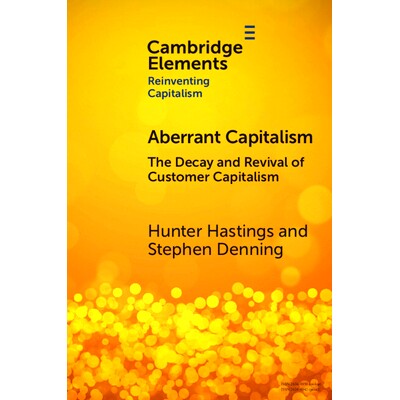 预订 Aberrant Capitalism: The Decay and Revival of Customer Capitalism 畸形资本主义：用户资本主义的衰落与复兴: 978100934