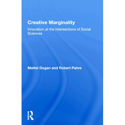 预订 Creative Marginality: Innovation At The Intersections Of Social Sciences 创意边际：社会科学交叉领域的创新: 97803671