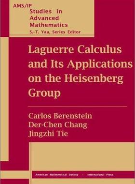 [预订]Laguerre Calculus and Its Applications on the Heisenberg Group 9780821827611